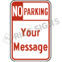 No Parking With Custom Wording Signs