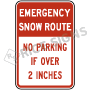 Emergency Show Route No Parking If Over 2 Inches Signs