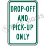 Drop Off And Pick Up Only Signs