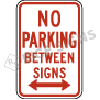 No Parking Between Signs Signs