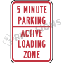 Time Restricted Parking Active Loading Zone Signs