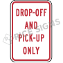 Drop Off And Pick Up Only Signs