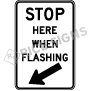 Stop Here When Flashing Signs