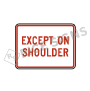 Except On Shoulder Signs