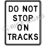 Do Not Stop On Tracks