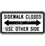 Sidewalk Closed Use Other Side - Double Arrow Signs
