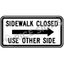 Sidewalk Closed Use Other Side - Right Arrow Signs