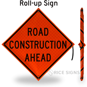 Road Construction Ahead Roll-Up Signs