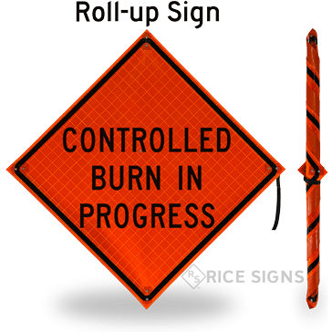 Controlled Burn In Progress Roll-Up Signs