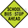School Bus Stop Ahead Signs