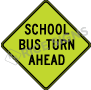 School Bus Turn Ahead Signs