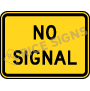 No Signal Signs
