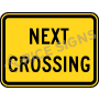 Next Crossing Signs