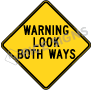 Warning Look Both Ways Signs