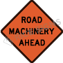 Road Machinery Ahead Signs