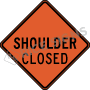 Shoulder Closed Signs