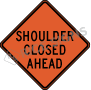 Shoulder Closed Ahead