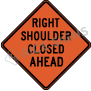 Right Shoulder Closed Ahead