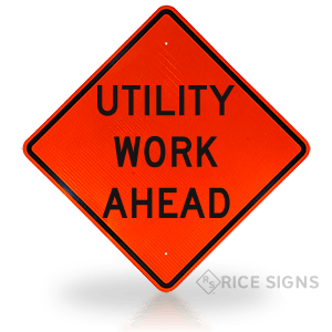 Utility Work Ahead Signs