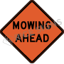 Mowing Ahead Signs