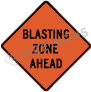 Blasting Zone Ahead Signs