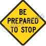 Be Prepared To Stop