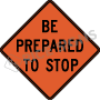 Be Prepared To Stop