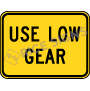 Use Low Gear Signs