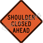 Shoulder Closed Ahead