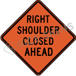 Right Shoulder Closed Ahead Sign