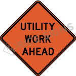 Utility Work Ahead sign