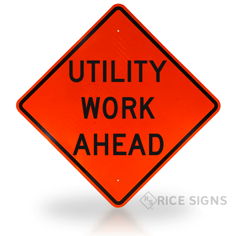 Utility Work Ahead Signs