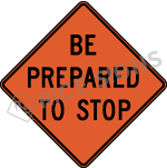 Be Prepared To Stop Signs