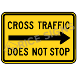 Cross Traffic Does Not Stop (with Right Arrow) Sign