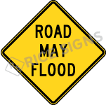 Road May Flood Signs