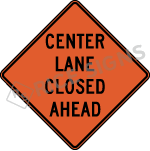 Center Lane Closed Ahead Signs